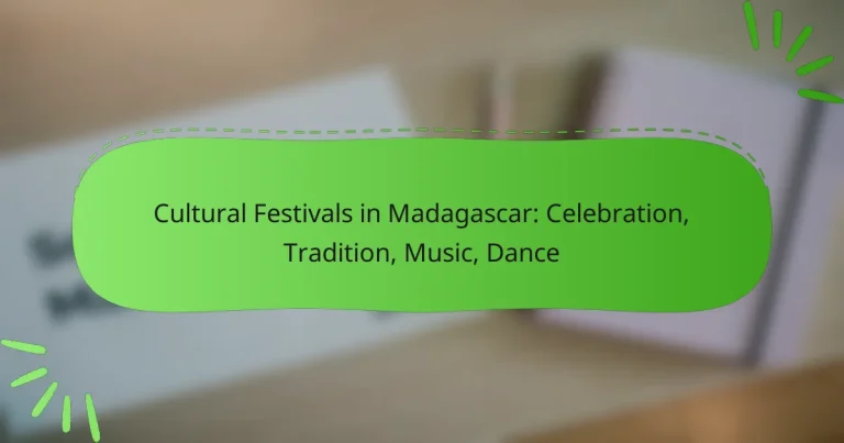 Cultural Festivals in Madagascar: Celebration, Tradition, Music, Dance