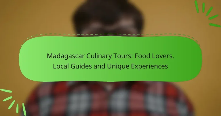 Madagascar Culinary Tours: Food Lovers, Local Guides and Unique Experiences
