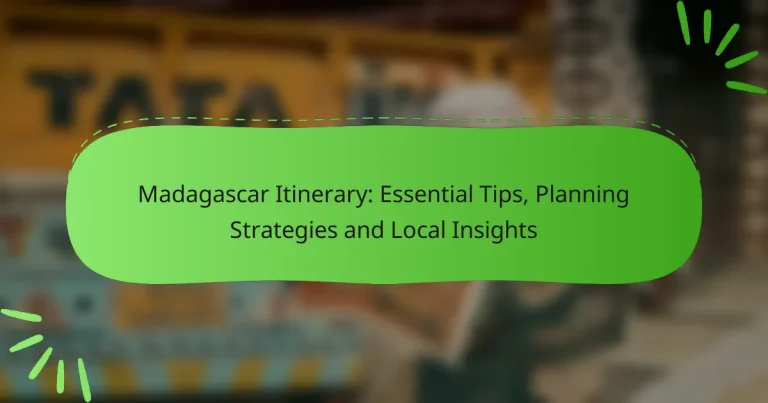 Madagascar Itinerary: Essential Tips, Planning Strategies and Local Insights