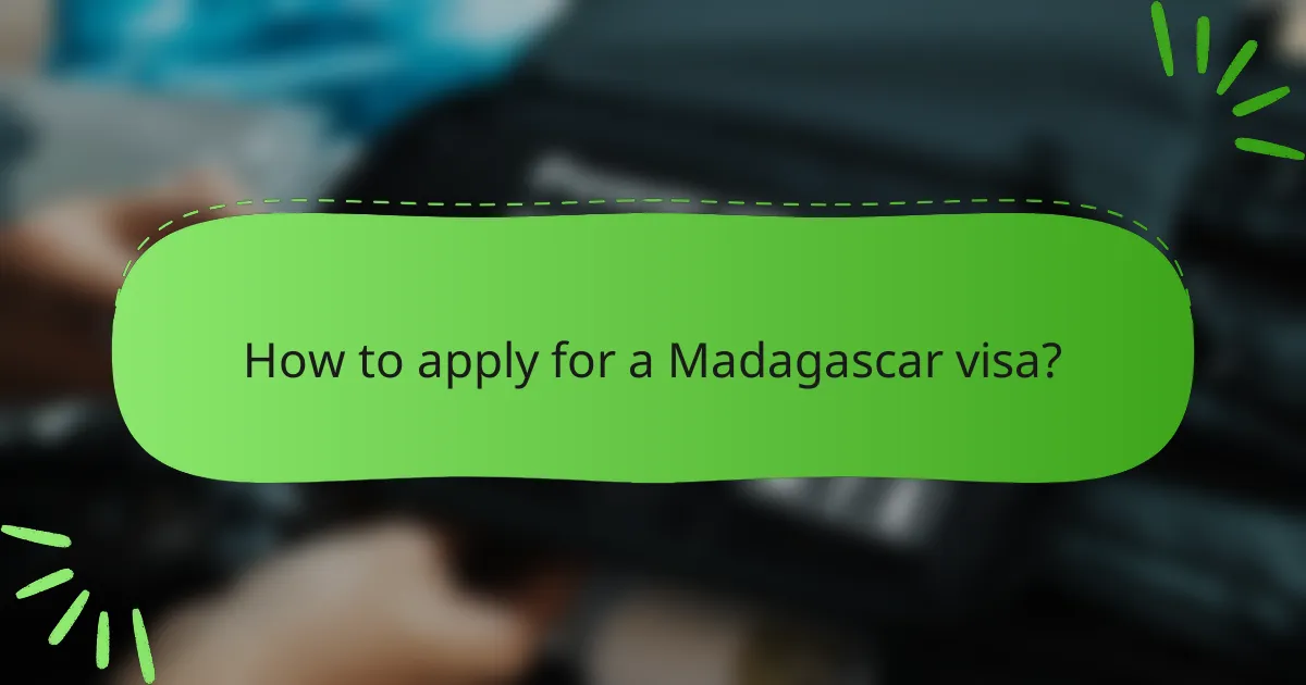 How to apply for a Madagascar visa?
