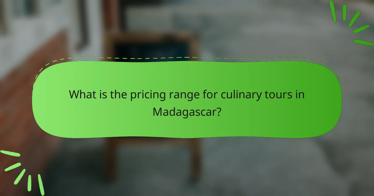 What is the pricing range for culinary tours in Madagascar?