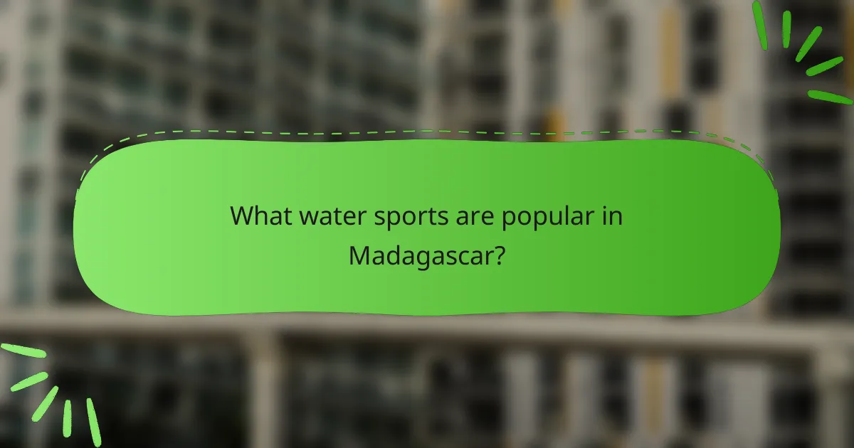 What water sports are popular in Madagascar?